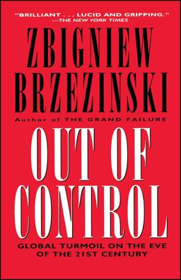 Out of Control Global Turmoil on the Eve of the 21st Century  9780684826363 Front Cover