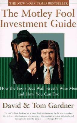 Motley Fool Investment Guide How the Fool Beats Wall Street's Wise Men and How You Can Too  9780684827032 Front Cover