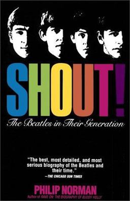 Shout! The Beatles in Their Generation 2nd 9780684830674 Front Cover