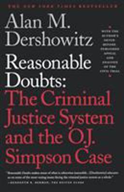 Reasonable Doubts The Criminal Justice System and the O. J. Simpson Case  9780684832647 Front Cover