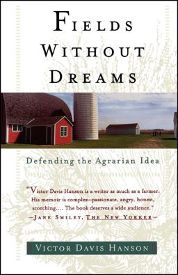 Fields Without Dreams Defending the Agrarain Ideal  9780684835709 Front Cover