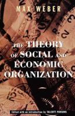 Theory of Social and Economic Organization  9780684836409 Front Cover
