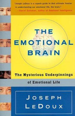 Emotional Brain The Mysterious Underpinnings of Emotional Life  9780684836591 Front Cover