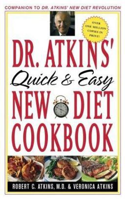 Dr. Atkins' Quick and Easy New Diet Cookbook  9780684837017 Front Cover