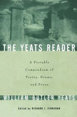 The Yeats Reader