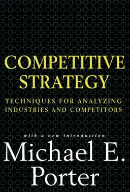 Competitive Strategy Techniques for Analyzing Industries and Competitors  9780684841489 Front Cover