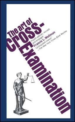 Art of Cross Examination 4th 9780684843049 Front Cover