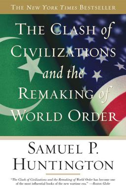 Clash of Civilizations and the Remaking of World Order  9780684844411 Front Cover