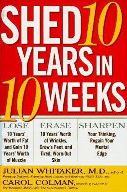 Shed Ten Years in Ten Weeks  9780684844787 Front Cover