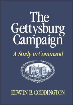 Gettysburg Campaign A Study in Command  9780684845692 Front Cover
