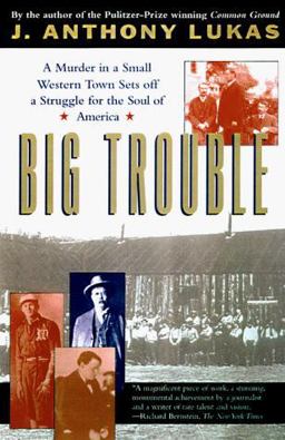 Big Trouble A Murder in a Small Western Town Sets off a Struggle for the Soul of America  9780684846170 Front Cover