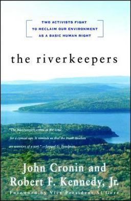 Riverkeepers Two Activists Fight to Reclaim Our Environment As a Basic Human Right  9780684846255 Front Cover