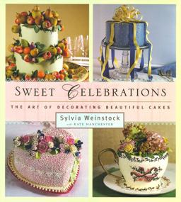 Sweet Celebrations The Art of Decorating Beautiful Cakes  9780684846750 Front Cover