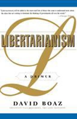 Libertarianism A Primer  9780684847689 Front Cover