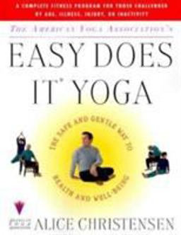 The American Yoga Associations Easy Does It Yoga