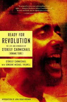 Ready for Revolution The Life and Struggles of Stokely Carmichael (Kwame Ture)  9780684850047 Front Cover