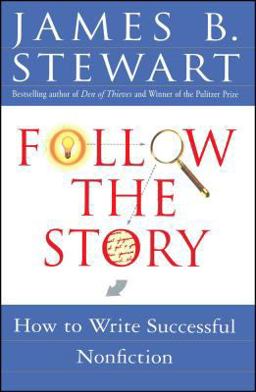 Follow the Story How to Write Successful Nonfiction  9780684850672 Front Cover