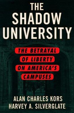 Shadow University The Betrayal of Liberty on America's Campuses  9780684853215 Front Cover