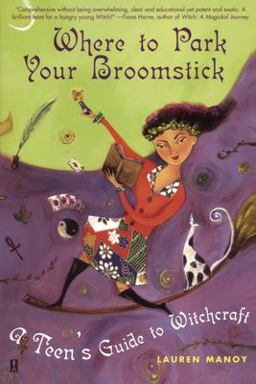 Where to Park Your Broomstick A Teen's Guide to Witchcraft  9780684855004 Front Cover