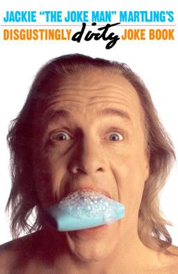 Jackie "the Joke Man" Martling's Disgustingly Dirty Joke Book  9780684855332 Front Cover