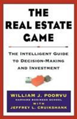 Real Estate Game The Intelligent Guide to Decision-Making and Investment  9780684855509 Front Cover