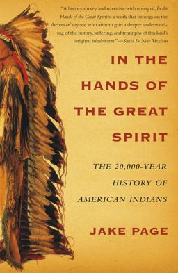 In the Hands of the Great Spirit The 20,000-Year History of American Indians  9780684855776 Front Cover