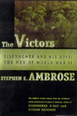 Victors Eisenhower and His Boys: The Men of World War II  9780684856285 Front Cover