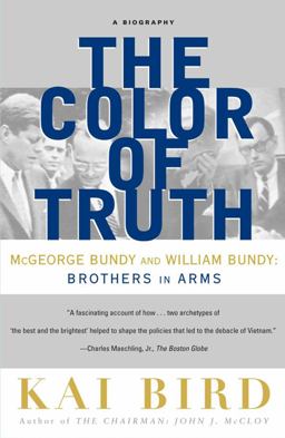 Color of Truth McGeorge Bundy and William Bundy: Brothers in Arms  9780684856445 Front Cover