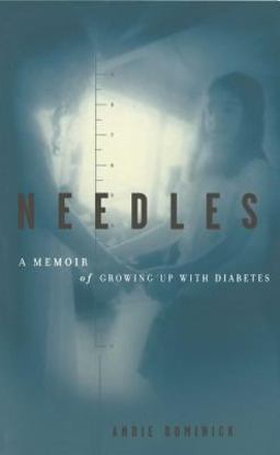 Needles A Memoir of Growing up with Diabetes  9780684856544 Front Cover