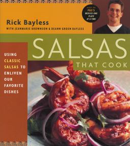 Salsas That Cook Using Classic Salsas to Enliven Our Favorite Dishes  9780684856940 Front Cover