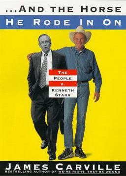 And the Horse He Rode in On The People vs. Kenneth Starr  9780684857343 Front Cover