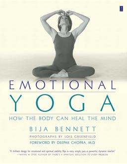 Emotional Yoga How the Body Can Heal the Mind  9780684862774 Front Cover