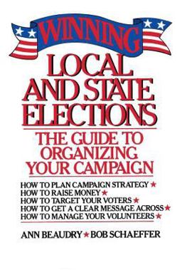 Winning Local and State Elections  9780684863771 Front Cover