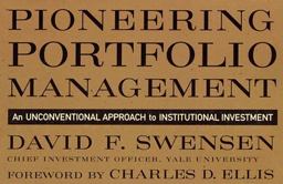 Pioneering Portfolio Management An Unconventional Approach to Institutional Investment  9780684864433 Front Cover