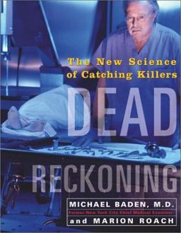 Dead Reckoning The New Science of Catching Killers  9780684867588 Front Cover