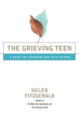 Grieving Teen A Guide for Teenagers and Their Friends  9780684868042 Front Cover