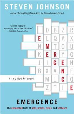 Emergence The Connected Lives of Ants, Brains, Cities, and Software  9780684868769 Front Cover