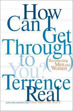 How Can I Get Through to You? Closing the Intimacy Gap Between Men and Women  9780684868776 Front Cover