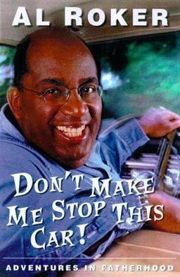 Don't Make Me Stop This Car Adventures in Fatherhood  9780684868936 Front Cover