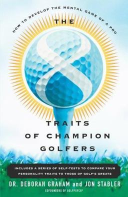 8 Traits of Champion Golfers How to Develop the Mental Game of a Pro  9780684869056 Front Cover