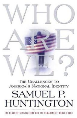 Who Are We? The Challenges to America's National Identity  9780684870533 Front Cover