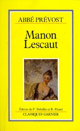 Histoire du Chevalier Des Grieux et de Manon Lescaut