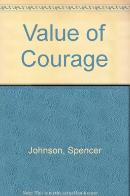 The Value of Courage