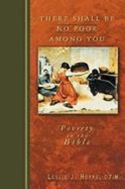 There Shall Be No Poor among You Poverty in the Bible  9780687000593 Front Cover
