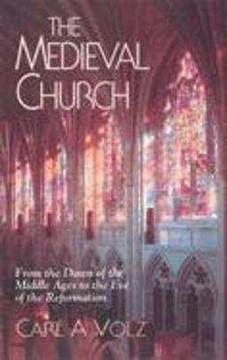 Medieval Church From the Dawn of the Middle Ages to the Eve of the Reformation  9780687006045 Front Cover