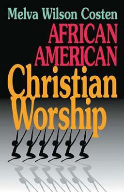African American Christian Worship 1993 9780687009312 Front Cover