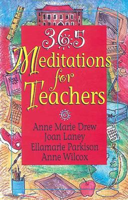 365 Meditations for Teachers 1st 9780687010257 Front Cover