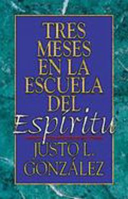 Tres Meses en la Escuela Del Espíritu Tres Meses en la Escuela Del Espíritu