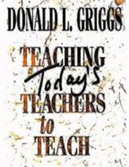 Teaching Today's Teachers to Teach  9780687049547 Front Cover