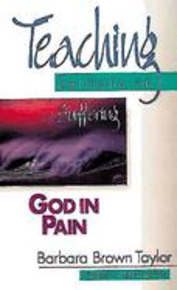 God in Pain Teaching Sermons on Suffering (Teaching Sermons Series)  9780687058877 Front Cover